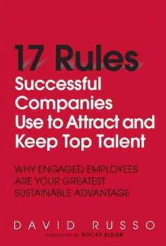 17 Rules Successful Companies Use to Attract and Keep Top Talentrules 