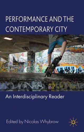 Performance and the Contemporary Cityperformance 