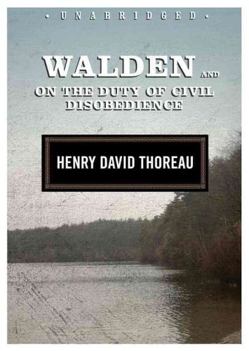 Walden and on the Duty of Civil Disobediencewalden 