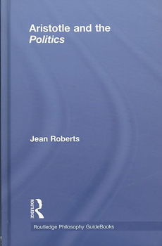 Routledge Philosophy Guidebook to Aristotle and the Politicsroutledge 