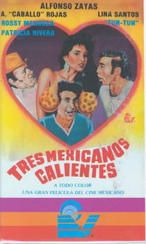 TRES MEXICANOS CALIENTEStres 