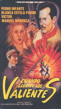 CUANDO LLORAN LOS VALIENTEScuando 