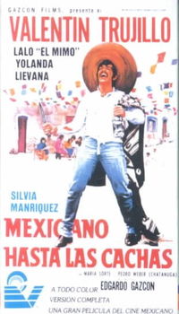 MEXICANO HASTA LAS CACHASmexicano 