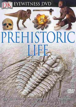 EYEWITNESS:PREHISTORIC LIFE