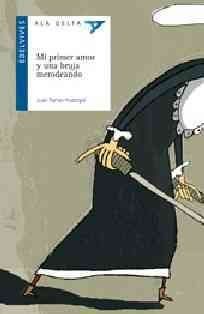 Mi primer amor y una bruja merodeando/ My First Love and a Prowling Witchprimer 