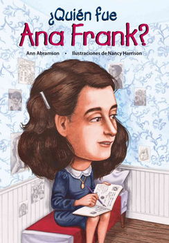 Quien fue Ana Frank?/ Who Was Anne Frank?quien 