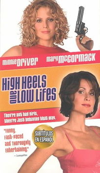 HIGH HEELS AND LOW LIFEShigh 