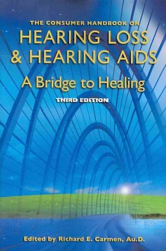 The Consumer Handbook on Hearing Loss and Hearing Aidsconsumer 
