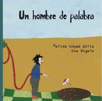 Un hombre de palabra/ A Mans Wordhombre 