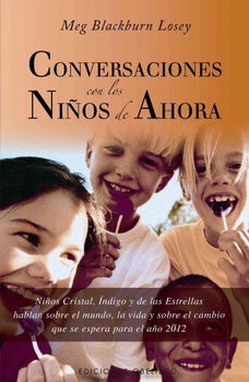 Conversaciones con los ninos de ahora/ Conversations With the Children of Nowconversaciones 