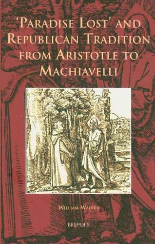 Paradise Lost and Republican Tradition from Aristotle to Machiavelliparadise 