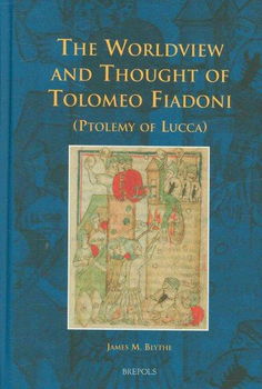 The Worldview and Thought of Tolomeo Fiadoni (Ptolemy of Lucca)worldview 
