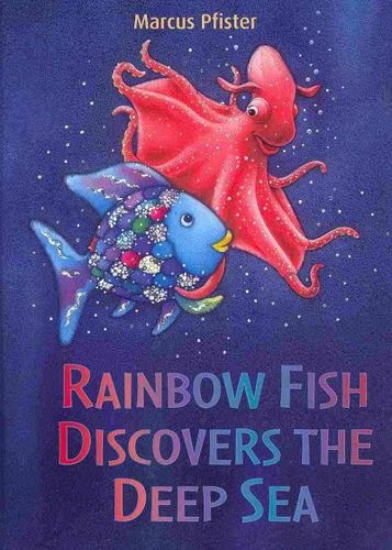 Rainbow Fish Discovers the Deep Searainbow 