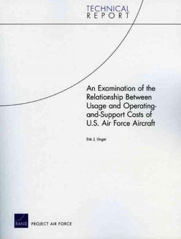 An Examination of the Relationship Between Usage and Operating-and-Support Costs of U.S. Air Forceexamination 