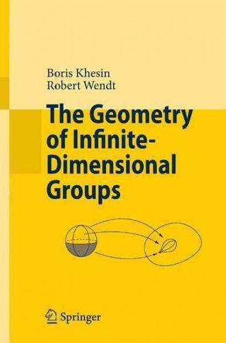 The Geometry of Infinite-Dimensional Groupsgeometry 