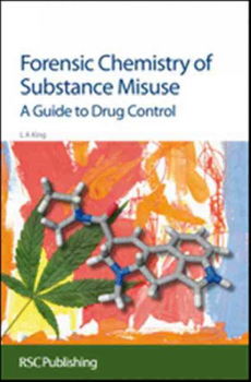 Forensic Chemistry of Substance Misuseforensic 