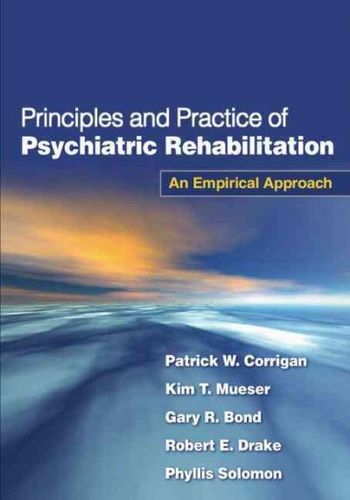 Principles and Practice of Psychiatric Rehabilitationprinciples 