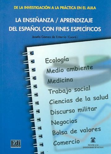 La ensenanza aprendizaje del espanol con fines especificos/ Teaching, Learning Spanish for Specific Purposesensenanza 
