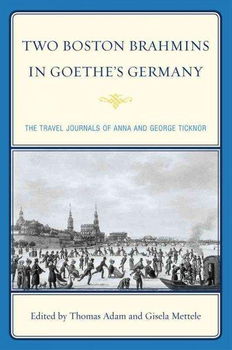 Two Boston Brahmins in Goethe's Germanytwo 