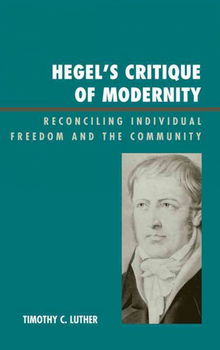 Hegel's Critique of Modernityhegel 