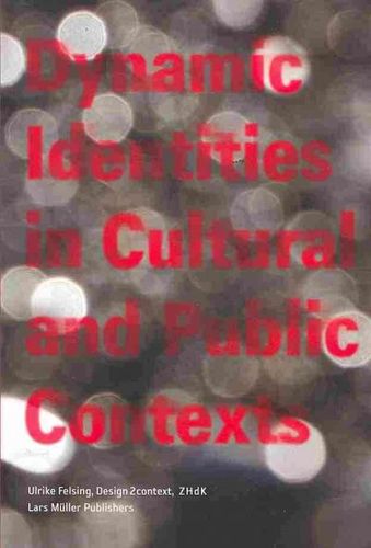 Dynamic Identies In Cultural and Public Contextsdynamic 