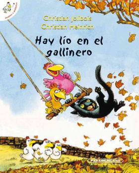 Hay lio en el gallinero/ There is a Mess in the Henhousehay 