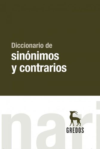 Diccionario de sinonimos y antonimos/ Dictionary of Synonyms and Antonymsdiccionario 