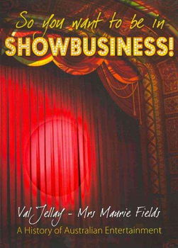 So You Want to Be in Showbusiness!showbusiness 
