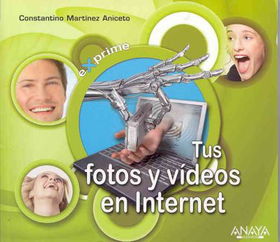 Tus fotos y videos en internet/ Your Pictures and Videos on the Internettus 