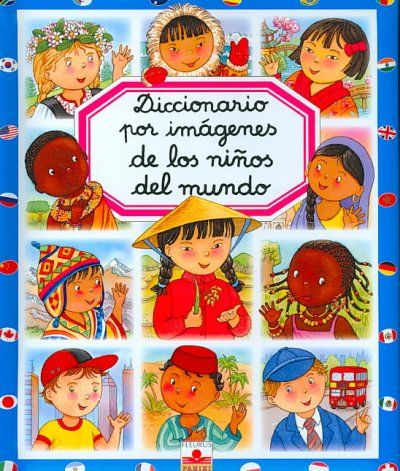 Diccionario por imagenes de los ninos del mundo/ Images Dictionary of children in the worlddiccionario 