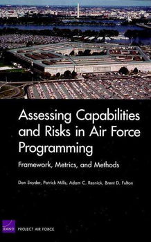 Assessing Capabilities and Risks in Air Force Programmingassessing 
