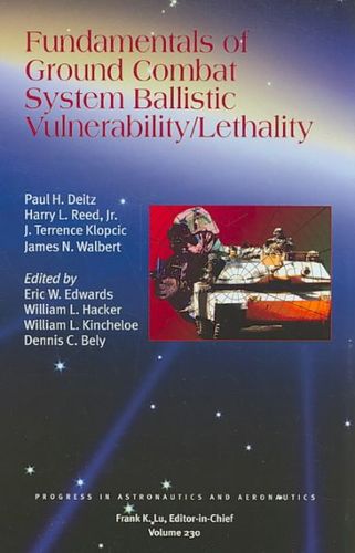 Fundamentals of Ground Combat System Ballistic Vulnerability/Lethalityfundamentals 