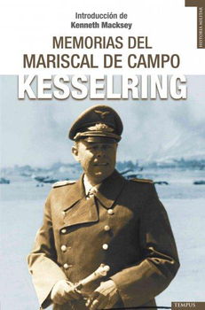 Las Memorias del Mariscal de Campo Kesselring/ The Memoirs of Field-Marshal Kesselringlas 