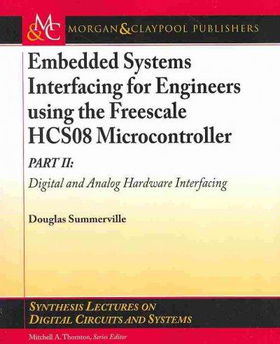 Embedded Systems Interfacing for Engineers Using the Freescale HCS08 Microcontroller IIembedded 