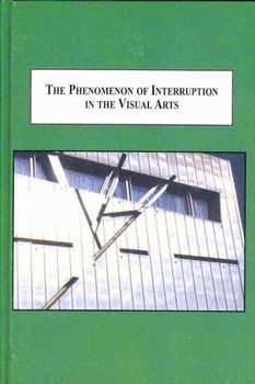 The Phenomenon of Interruption in the Visual Artsphenomenon 