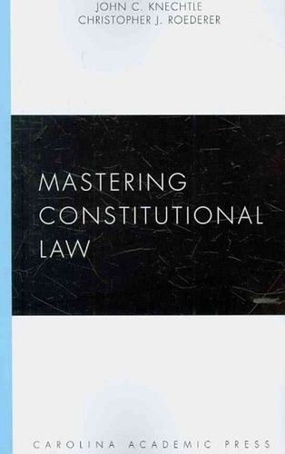 Mastering Constitutional Lawmastering 