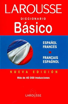 Diccionario Basico Espanol Frances- Frances Espanol/ Basic Dictionary Spanish French-French Spanishdiccionario 