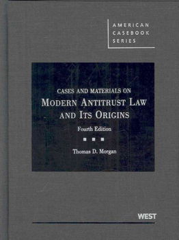 Cases and Materials on Modern Antitrust Law and Its Originsmaterials 