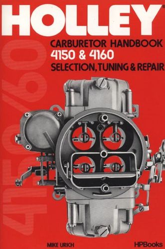 Holley 4150/4160 Carburetor Handbookholley 