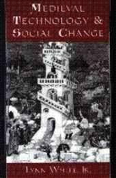 Medieval Technology and Social Changemedieval 