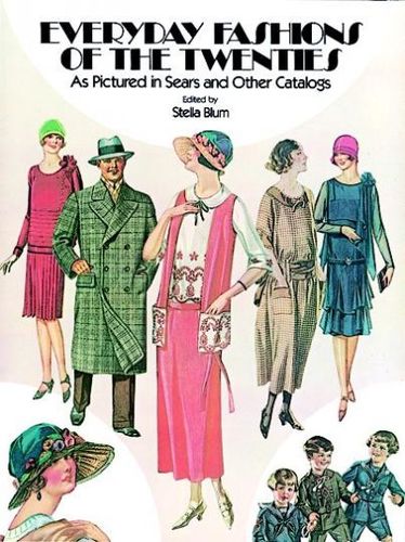 Everyday Fashions of the Twenties As Pictured in Sears and Other Catalogseveryday 