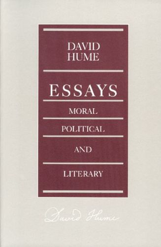 Essays, Moral, Political, and Literaryessays 