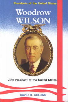 Woodrow Wilson, 28th President of the United Stateswoodrow 