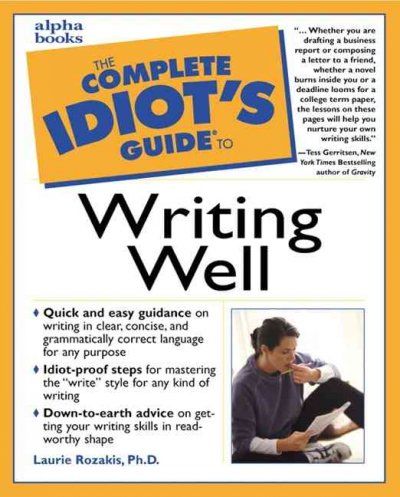 The Complete Idiot's Guide to Writing Wellcomplete 