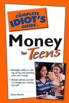 The Complete Idiot's Guide to Money for Teenscomplete 