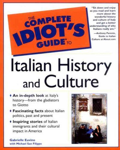The Complete Idiot's Guide to Italian History and Culturecomplete 
