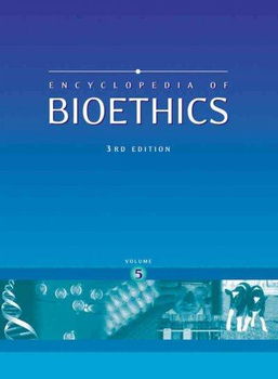 Encyclopedia of Bioethicsencyclopedia 
