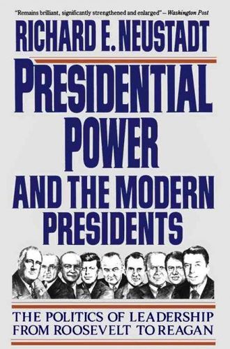 Presidential Power and the Modern Presidentspresidential 