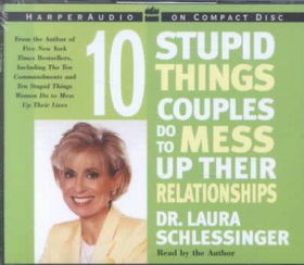 10 Stupid Things Couples Do to Mess Up Their Relationshipsstupid 