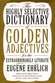 The Highly Selective Dictionary of Golden Adjectiveshighly 